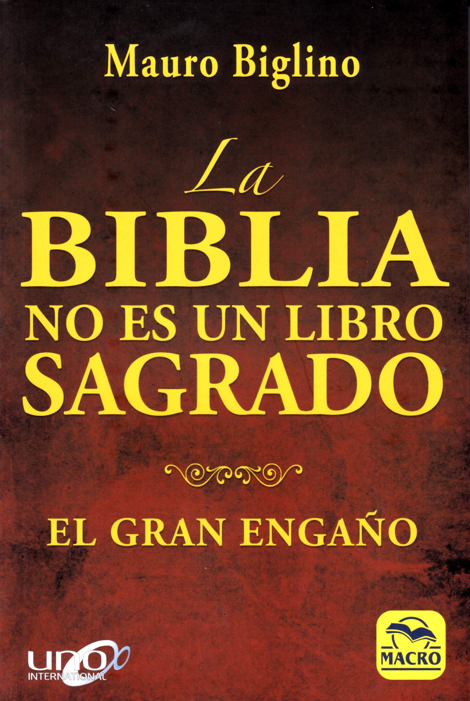 La Biblia no es un Libro Sagrado: El gran Engaño (Nueva Sabiduría) (Spanish Edition) 2da Edicion