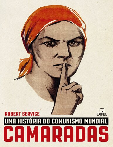 Camaradas Uma História Do Comunismo Mundial