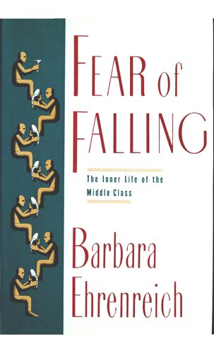 Fear of Falling: The Inner Life of the Middle Class