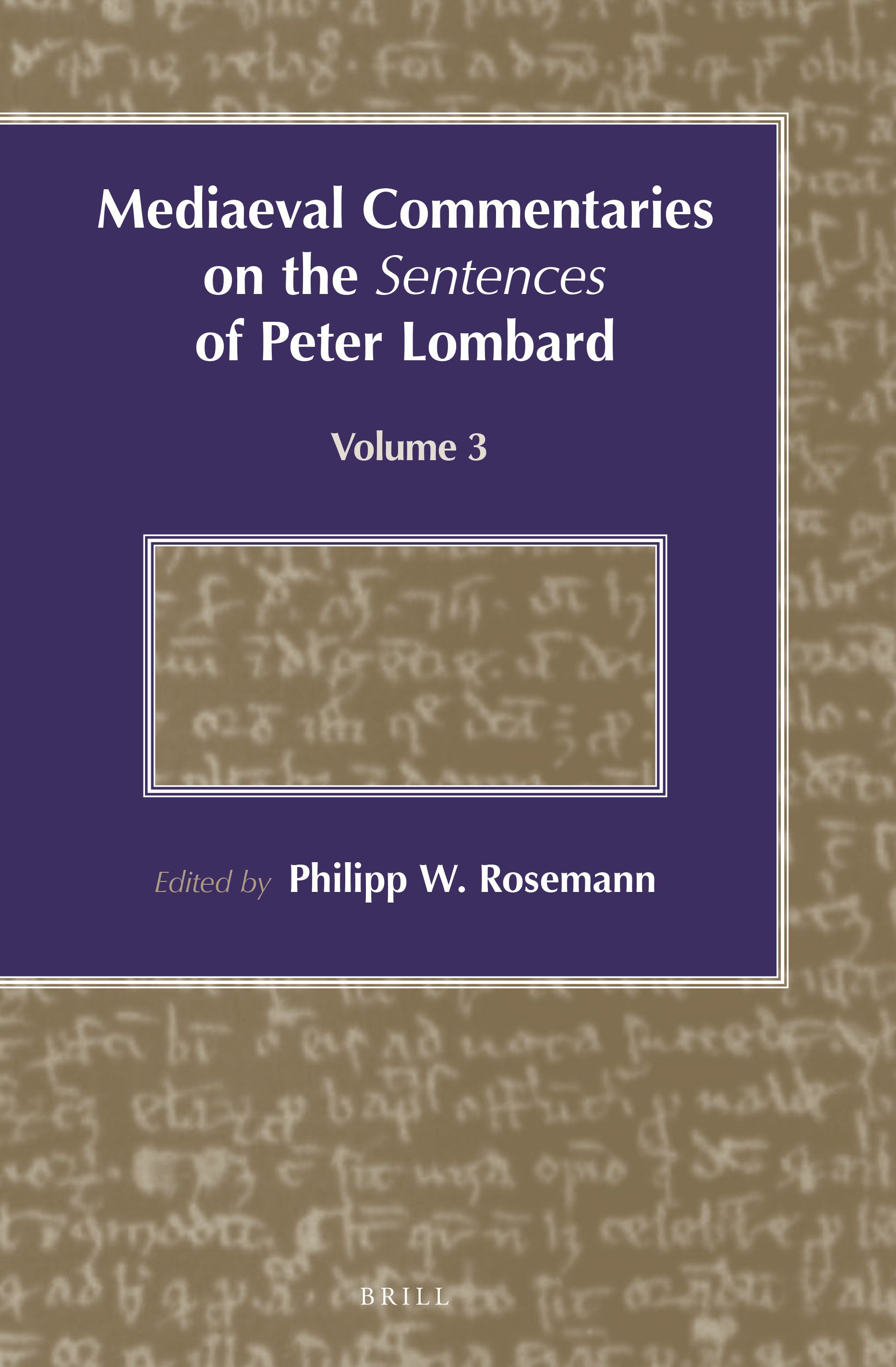 Mediaeval commentaries on the "Sentences" of Peter Lombard, Volume 3