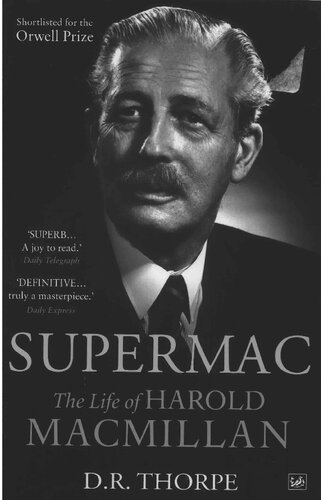 Supermac: The Life of Harold Macmillan