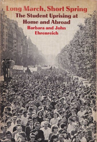 Long March Short Spring: The Student Uprising at Home and Abroad