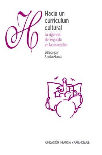 Hacia un currículum cultural. La vigencia de Vygotski en la educación