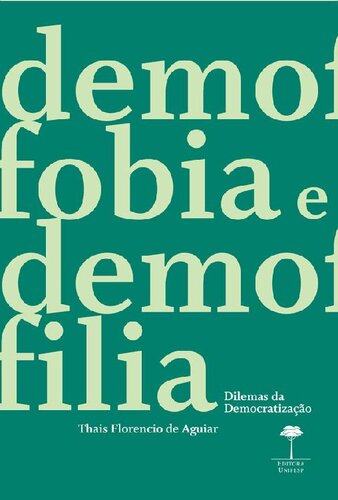 Demofobia e Demofilia: dilemas da democratização