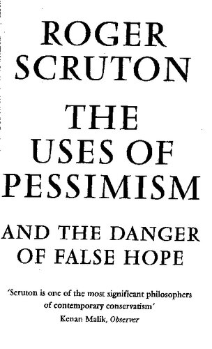 The Uses of Pessimism: And The Danger of False Hope