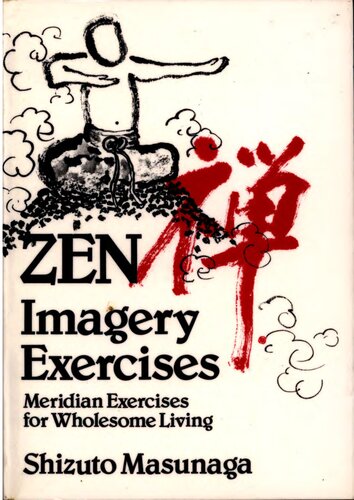 Zen imagery exercises - meridian exercises for wholesome living