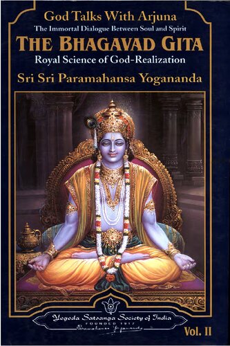 Bhagavad Gita - God talks with Arjuna - Vol. 2 - Chapters 6 - 18