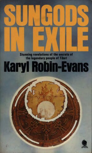 Sungods in exile - stunning revelations of the secrets of the Dzopa of Tibet