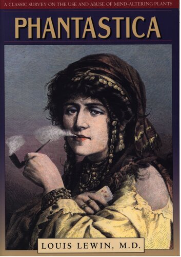 Phantastica - a classic survey of the use and abuse of mind-altering plants