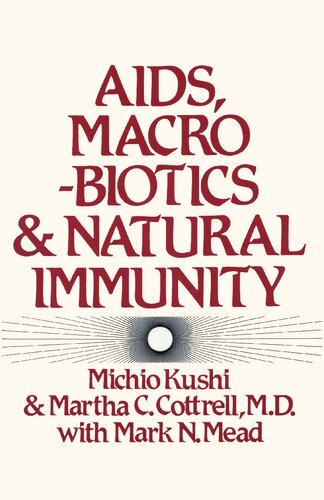 AIDS, macrobiotics & natural immunity