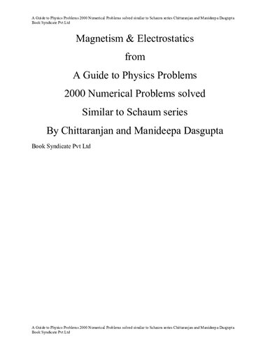 Magnetism & Electrostatics from A Guide to Physics Problems 2000 Numerical Problems solved similar to schaum series IIT JEE WBJEE Chittaranjan and Manideepa Dasgupta