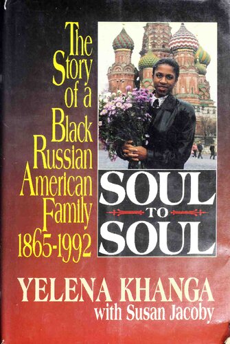Soul to Soul: A Black Russian American Family, 1865-1992