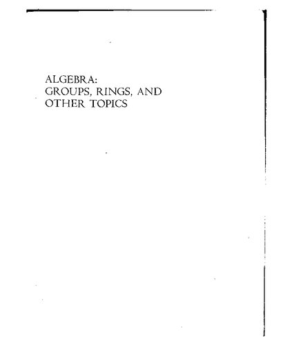 Algebra: Groups, Rings and Other Topics