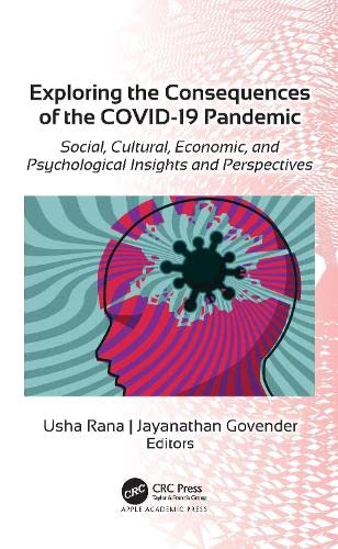 Exploring the Consequences of the Covid-19 Pandemic: Social, Cultural, Economic, and Psychological Insights and Perspectives