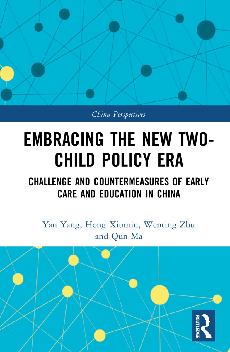 Embracing the New Two-Child Policy Era: Challenge and Countermeasures of Early Care and Education in China