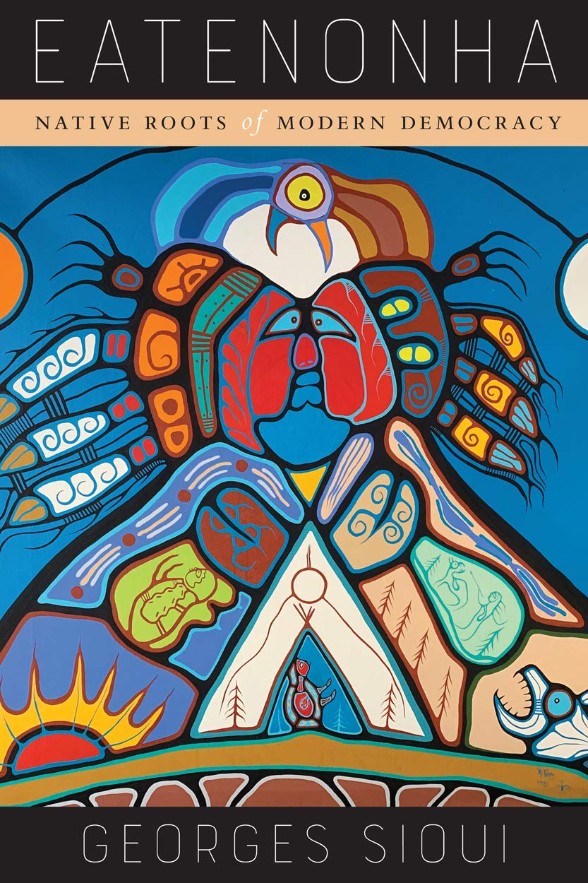 Eatenonha: Native Roots of Modern Democracy