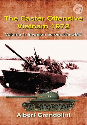 The Easter Offensive, Vietnam 1972 (1) Invasion across the DMZ