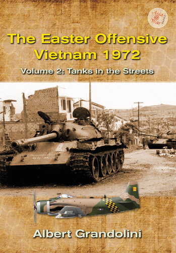 The Easter Offensive, Vietnam 1972 (2) Tanks in the streets