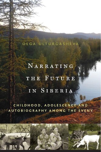 Narrating the Future in Siberia: Childhood, Adolescence and Autobiography among the Eveny