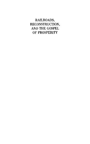 Railroads, Reconstruction, and the Gospel of Prosperity: Aid Under the Radical Republicans, 1865-1877