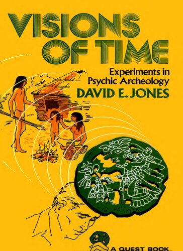 Visions of time - experiments in psychic archeology
