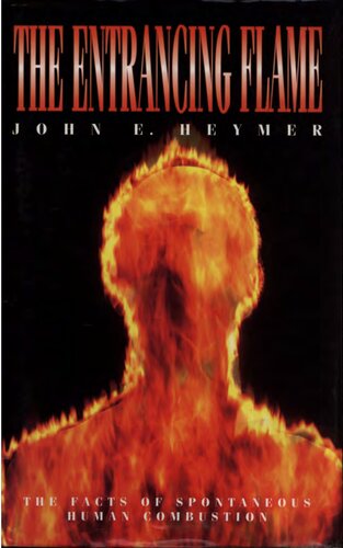 Entrancing flame - the facts of spontaneous human combustion
