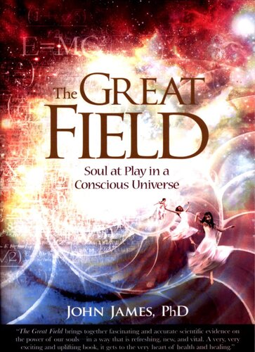 Great field - soul at play in a conscious universe