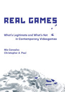 Real Games: What's Legitimate and What's Not in Contemporary Videogames