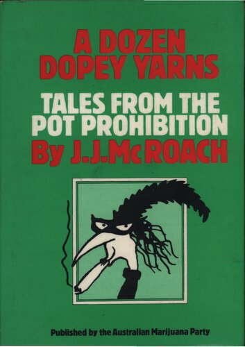 Dozen dopey yarns - tales from the pot prohibition