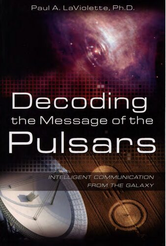 Decoding the message of the pulsars - intelligent communication from the galaxy - 2006