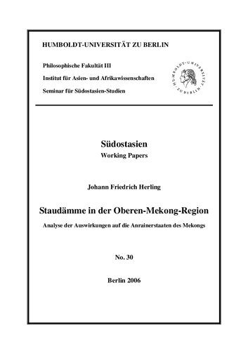 Staudämme in der Oberen-Mekong-Region : Analyse der Auswirkungen auf die Anrainerstaaten des Mekongs