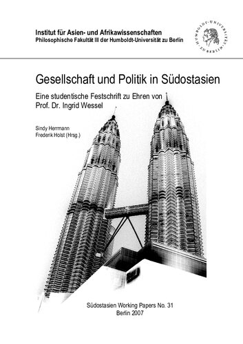 Gesellschaft und Politik in Südostasien : Eine studentische Festschrift zu Ehren von Prof. Dr. Ingrid Wessel