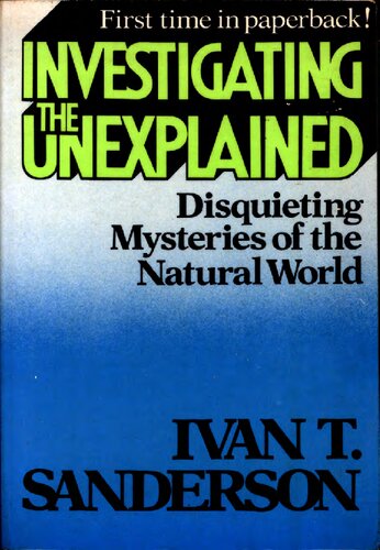 Investigating the unexplained - disquieting mysteries of the natural world - 1972