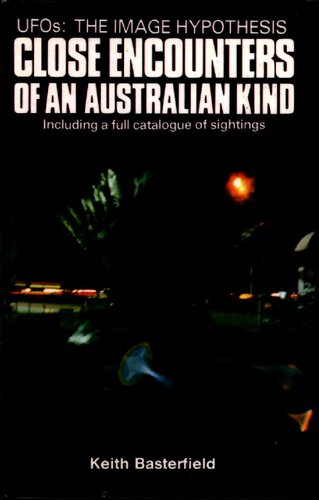 Close encounters of an Australian kind - UFOs - the image hypothesis - including a full catalogue of sightings