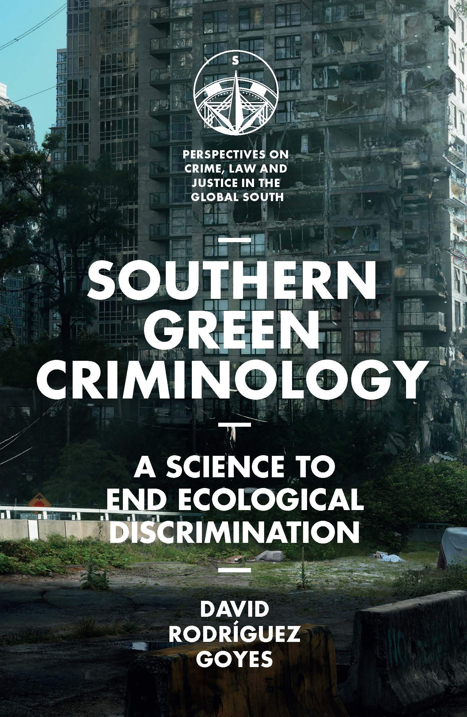 Southern Green Criminology: A Science to End Ecological Discrimination