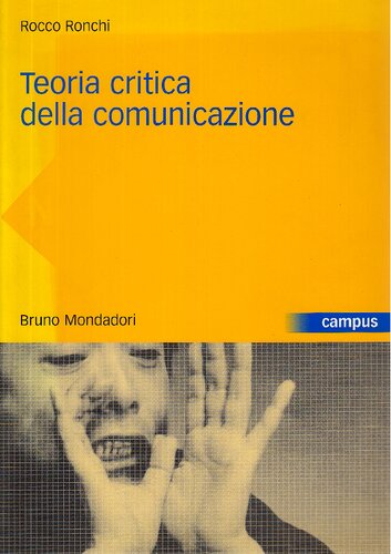 Teoria critica della comunicazione. Dal modello veicolare al modello conversativo