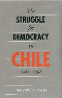 The Struggle for democracy in Chile, 1982-1990