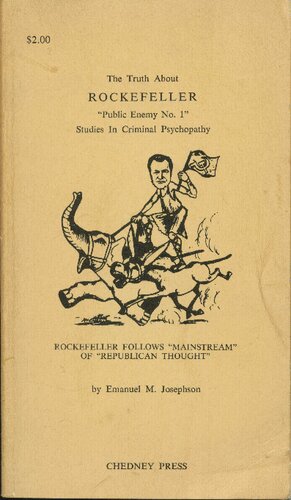 The Truth about Rockefeller : Public Enemy No 1 , Studies in Criminal Psychopathy
