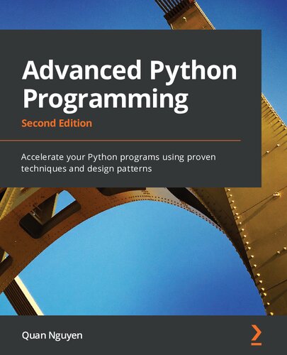 Advanced Python Programming: Accelerate your Python programs using proven techniques and design patterns, 2nd Edition