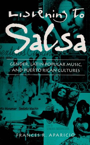 Listening to Salsa: Gender, Latin Popular Music, and Puerto Rican Cultures