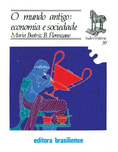 O Mundo Antigo - Economia e Sociedade