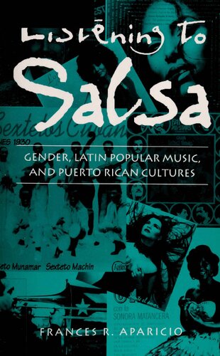 Listening to Salsa: Gender, Latin Popular Music, and Puerto Rican Cultures