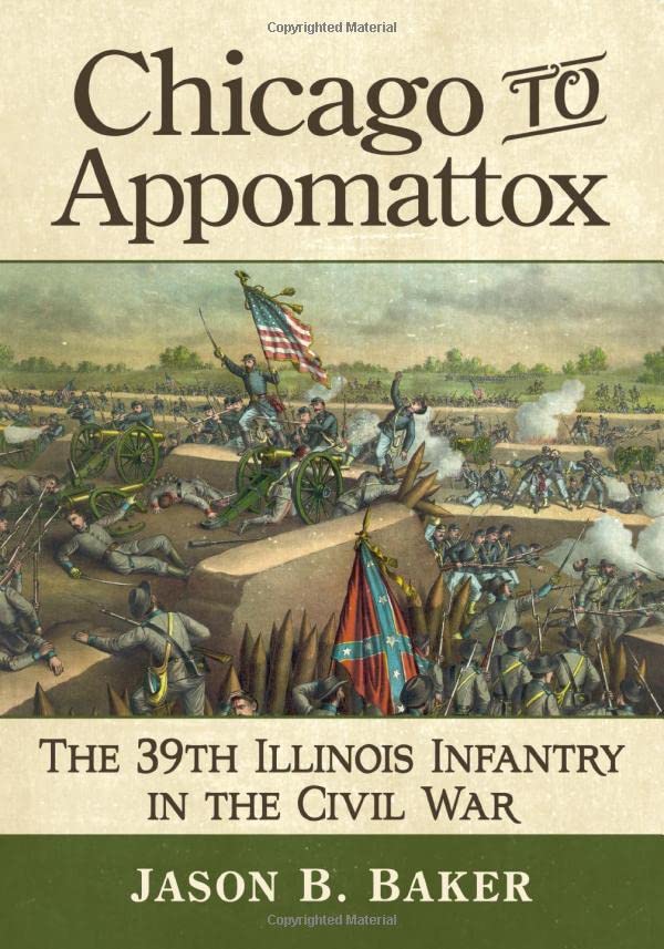 Chicago to Appomattox: The 39th Illinois Infantry in the Civil War