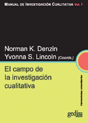 Manual SAGE de investigación cualitativa. Vol. I - El campo de la investigación cualitativa