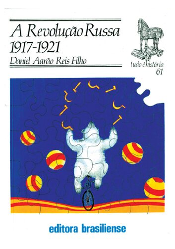 A Revolução Russa 1917-1921