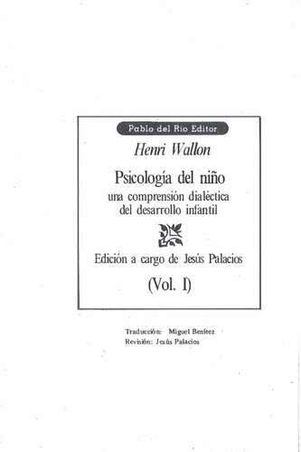 Psicología del niño. Una comprensión dialéctica del desarrollo infantil (Vol. 1)