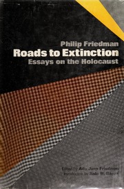 Roads to Extinction: Essays on the Holocaust