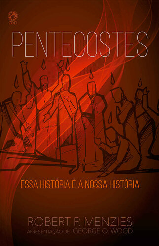 Pentecostes: Essa História é a nossa História