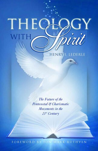Theology with Spirit: The Future of the Pentecostal-Charismatic Movements in the 21st Centur