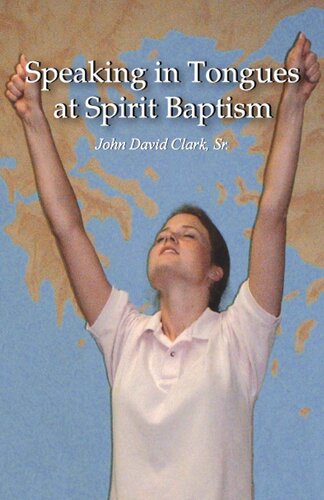 Speaking in Tongues at Spirit Baptism